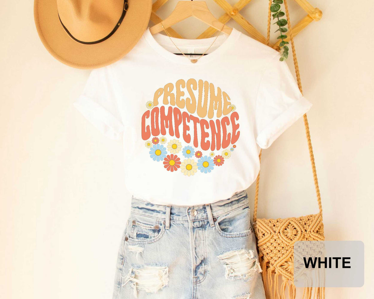 Presume Competence Shirt Occupational Therapy TShirt Special Education Teacher Shirt Therapist Shirt