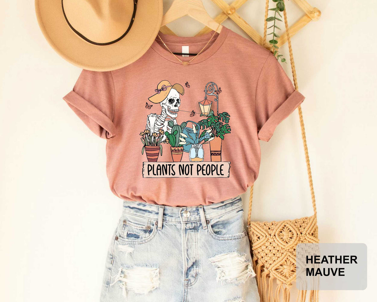 Funny Plant Lover Shirt Plants Not People Shirt Skeleton Shirt Botanical Plant Mom Shirt Plant Lady Shirt