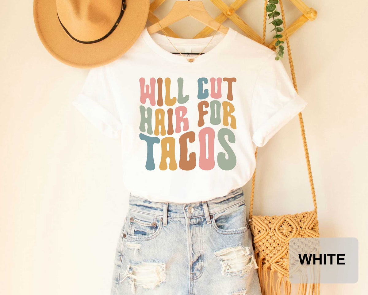 Hair Stylist Shirt Hairdresser Shirt Will Cut Hair For Tacos Funny Hairstylist Shirt Beauty Salon Wear