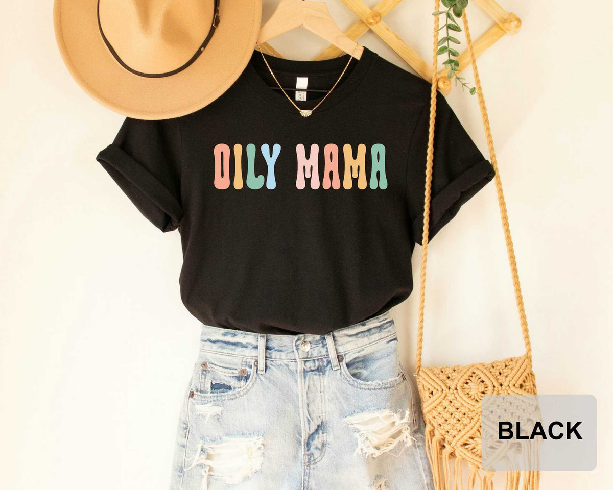 Oily Mama Shirt – Essential Oil T-Shirt | Aromatherapy Gift | Natural Remedies Tee