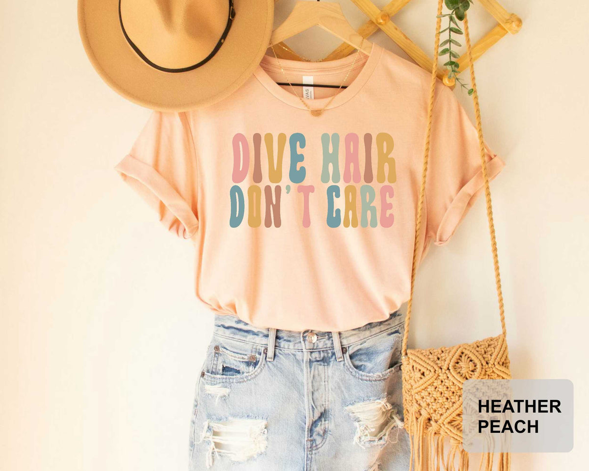 Dive Hair Don't Care Shirt Scuba Diving Shirt Scuba Diver Gift Diving Diver Shirt