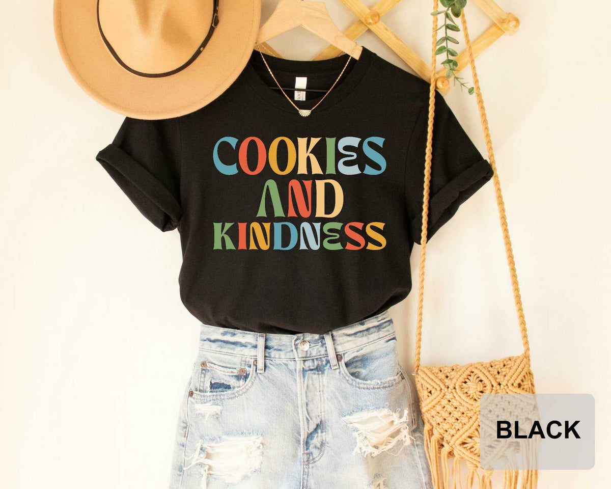 Cookie Lover Shirt Cookies and Kindness Shirt Choose Kindness Shirt Bakery Shirt