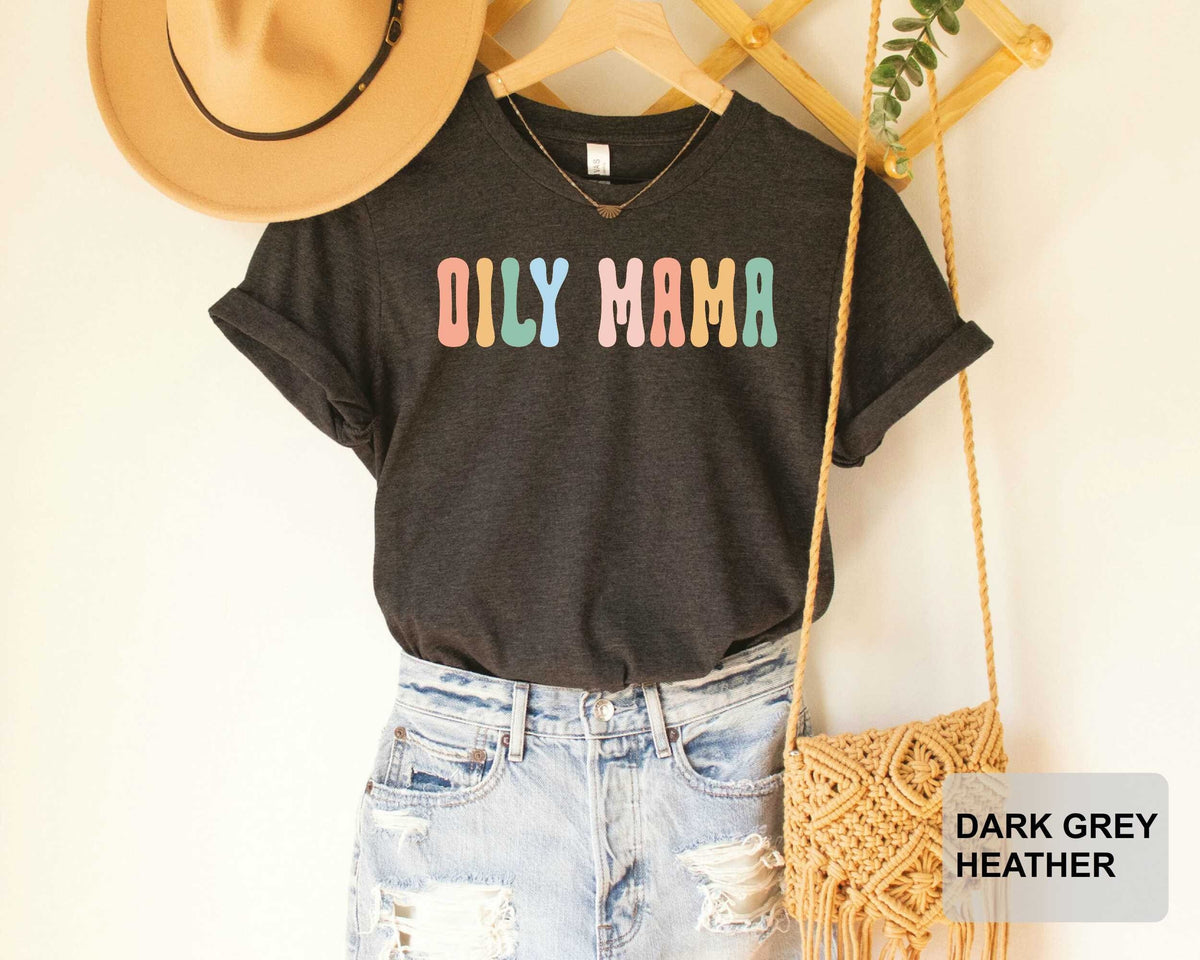 Oily Mama Shirt – Essential Oil T-Shirt | Aromatherapy Gift | Natural Remedies Tee