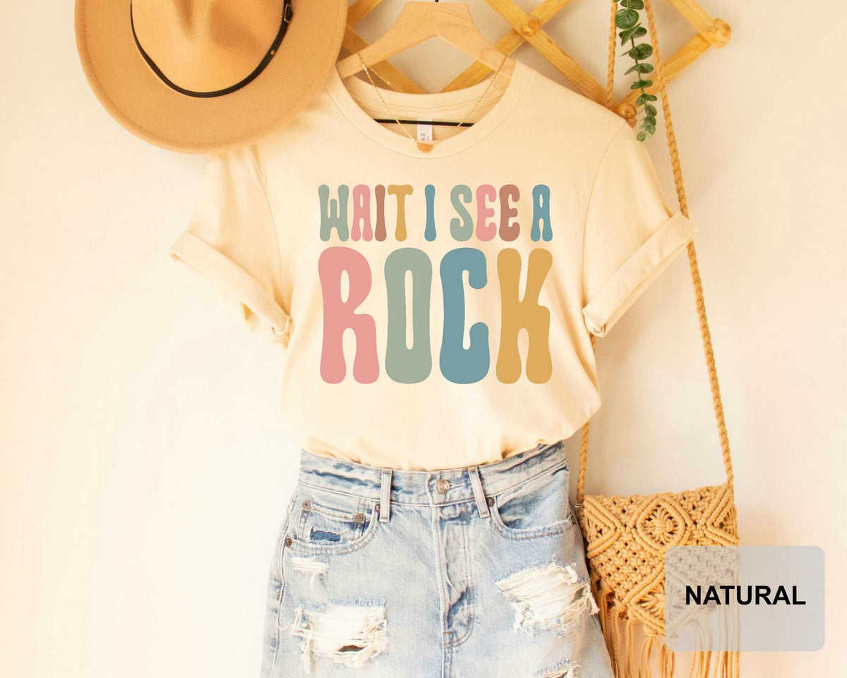 Wait I See A Rock Geology Shirt Geologist Shirt Geology Gift Geology Student T Shirt
