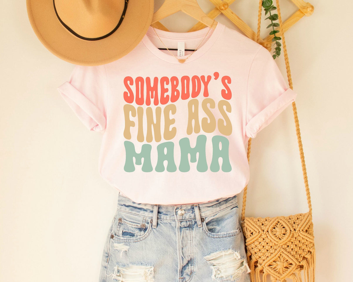 Funny Retro Mama Shirt Somebody's Fine Ass Mama T Shirt, Funny Birthday Gift for Mama, New Mama Gift Shirt for Mom