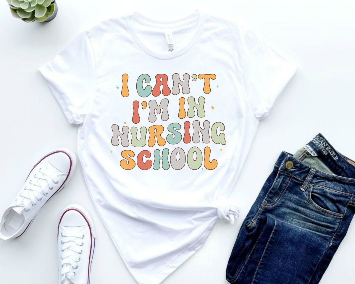 Funny Nursing School T-Shirt, Nurse Graduation Gift