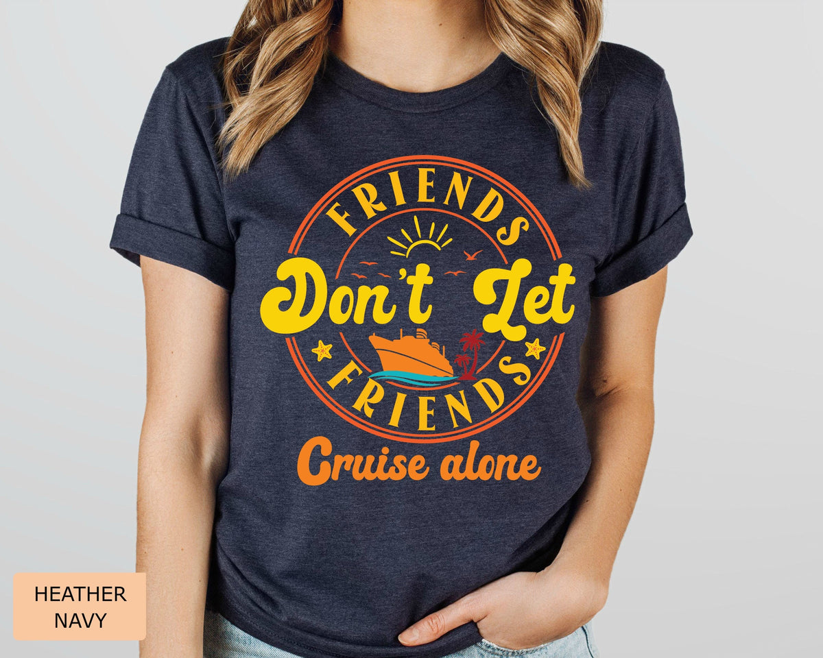 Funny Cruise Trip Shirt: Friends Vacation Tee