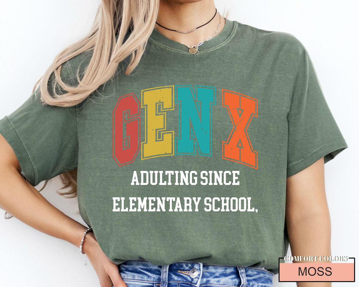 Funny Gen X Shirt: Adulting Since Elementary School