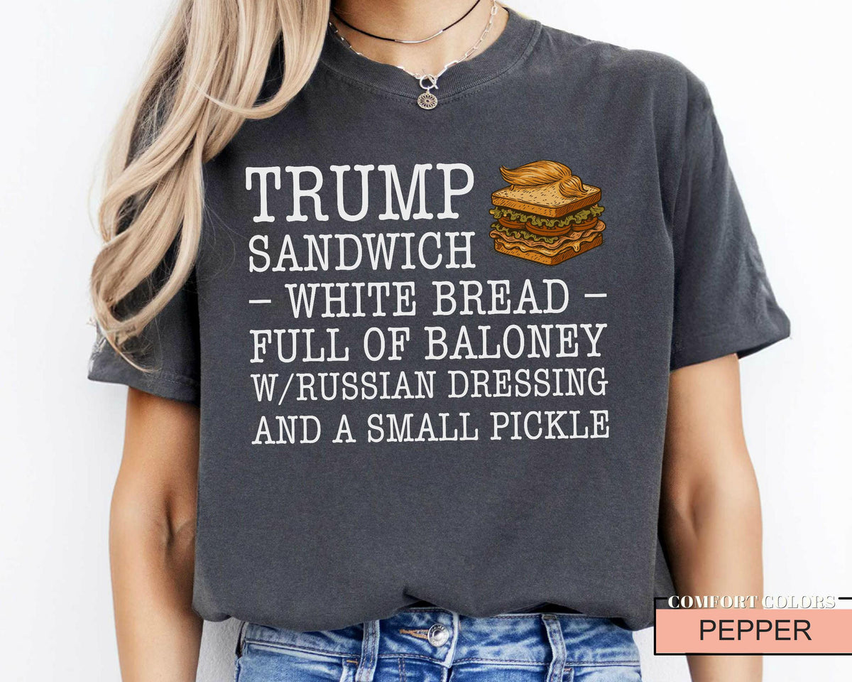 Funny Anti Trump Sandwich Shirt, Political Satire Shirt with Russian Dressing Joke, Liberal Humor Gift for Democrat Voters USA