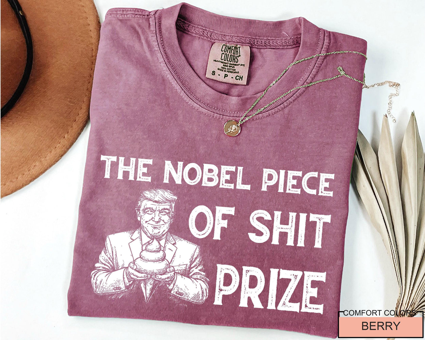 Anti Trump Sarcastic Nobel Prize Outfit - Comfort Colors T-Shirt