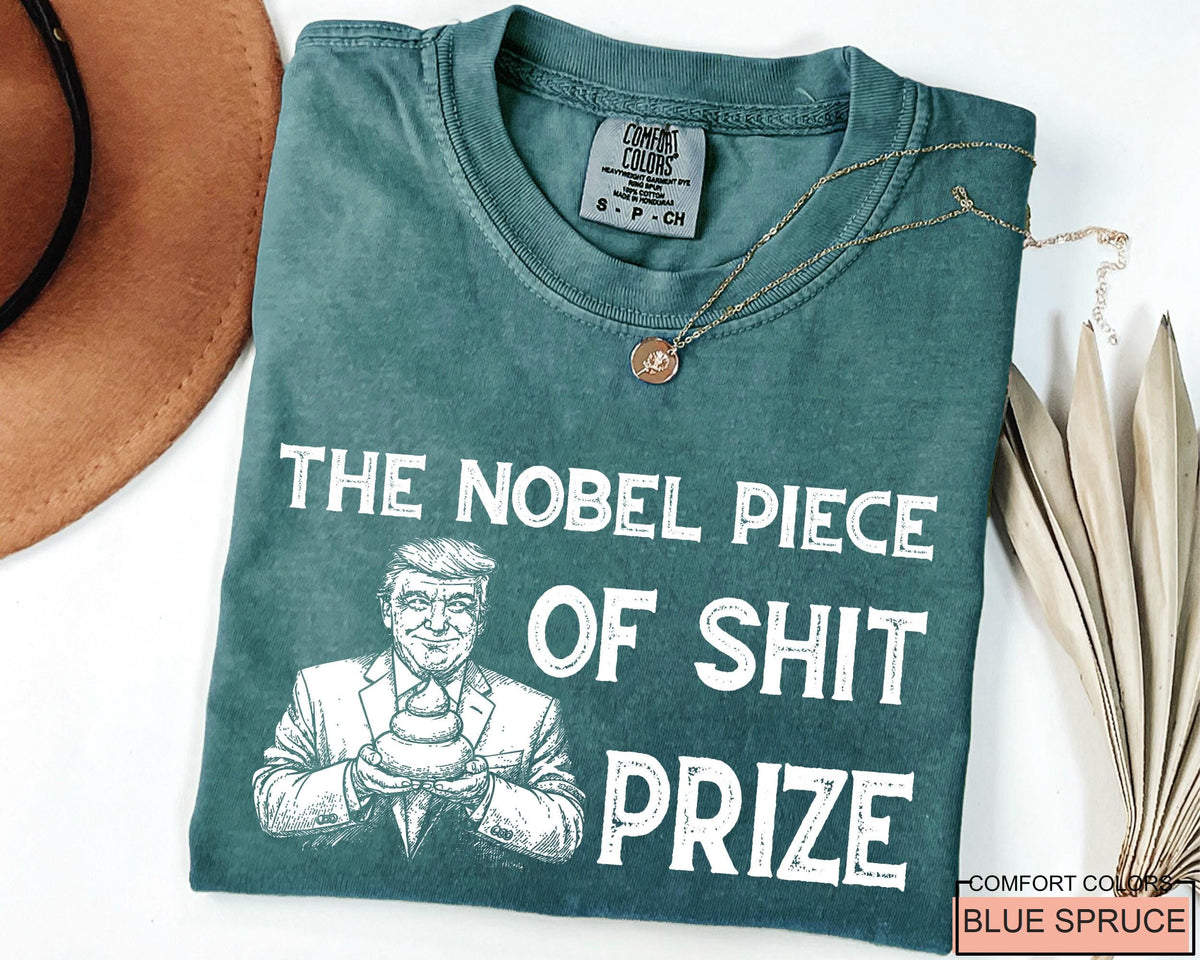 Anti Trump Sarcastic Nobel Prize Outfit - Comfort Colors T-Shirt
