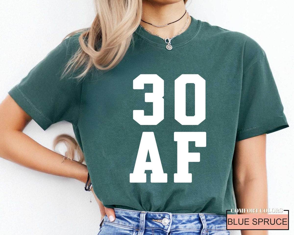 30 AF Funny 30th Birthday T-Shirt - Womens 30 Year Old Tee