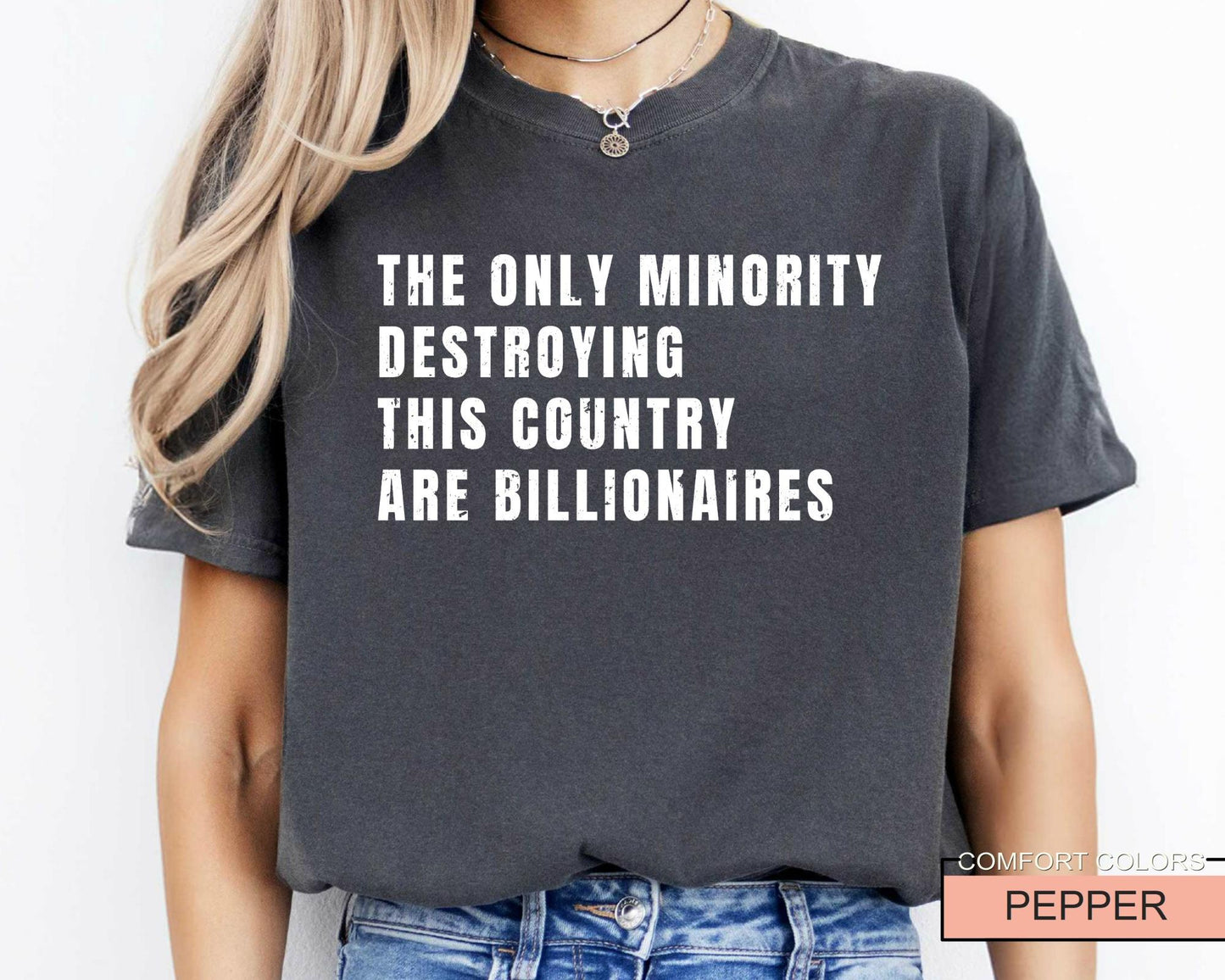 Sarcastic Billionaire Anti Elon Shirt: Wealth Inequality Protest Tee