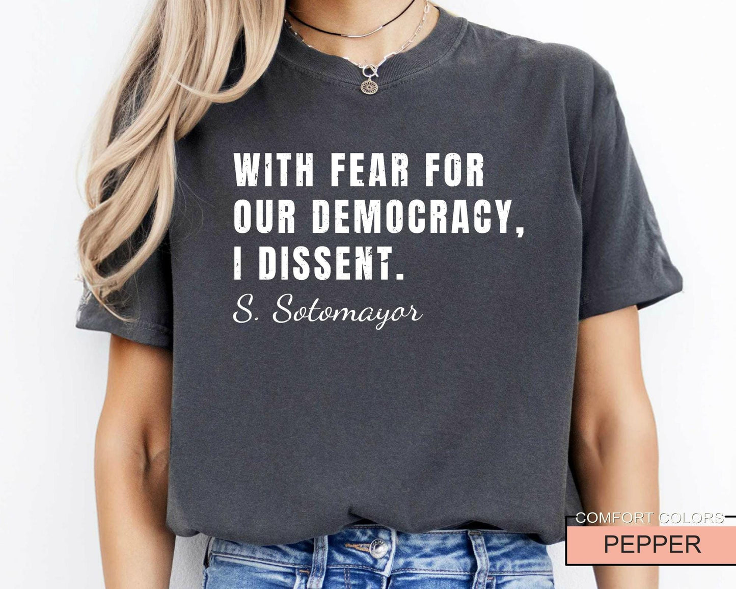 Sotomayor Quote Shirt: Defend Democracy, Human Rights