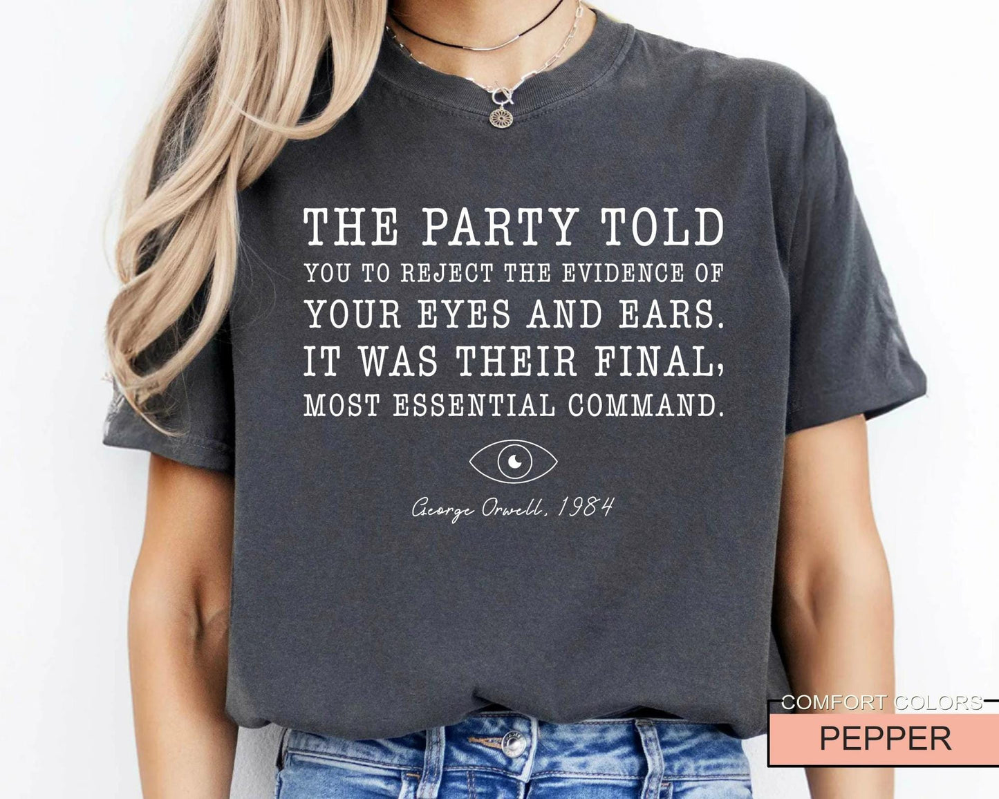 The Party Told You George Orwell Shirt, Political Activist Tee