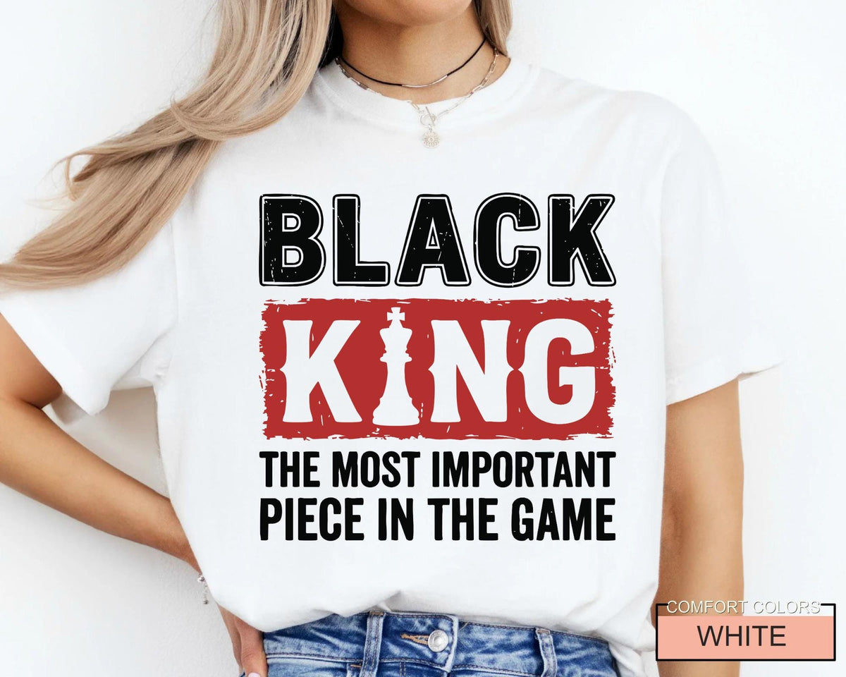 Black King The Important Piece in The Game Shirt,