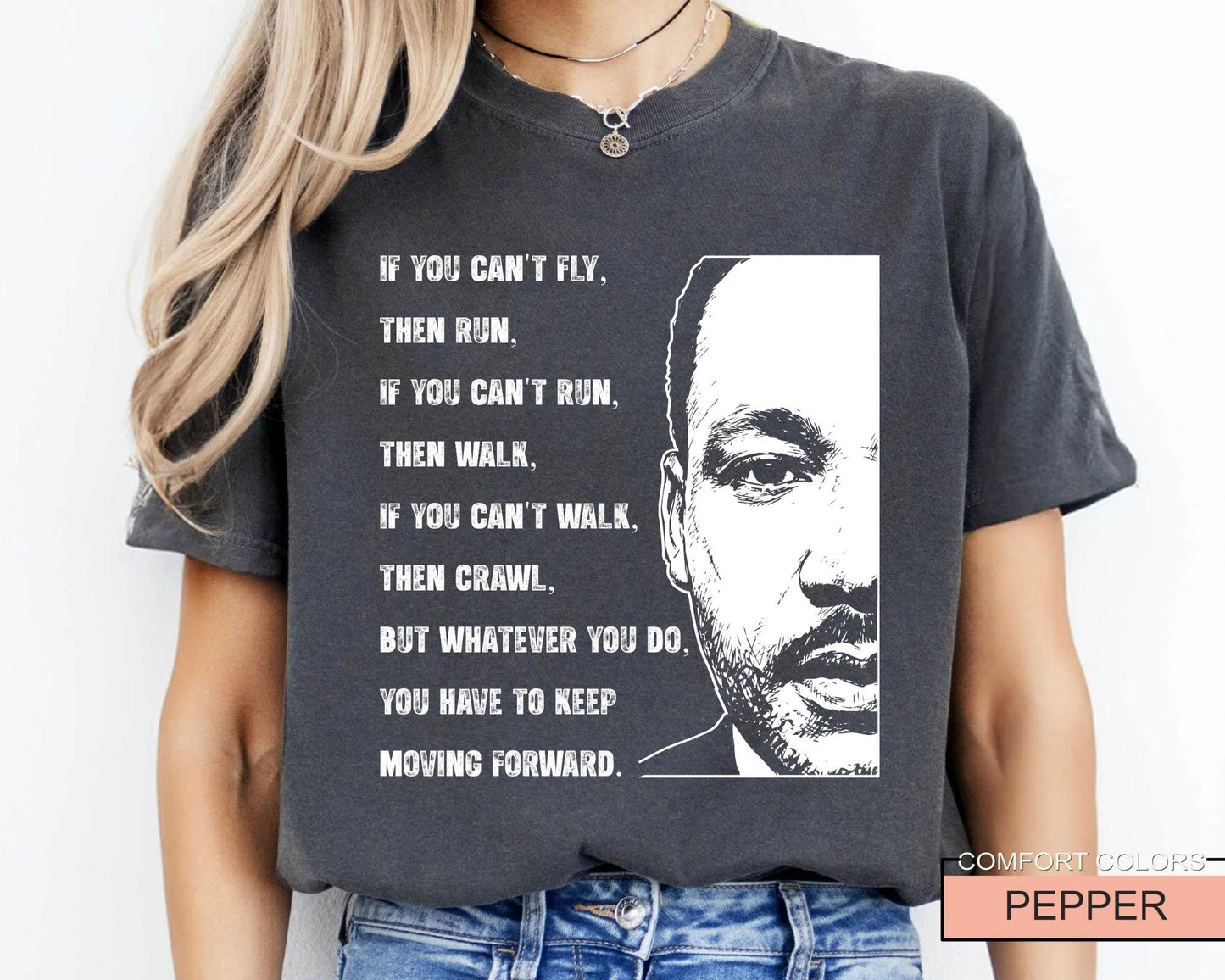 If You Can't Fly Martin Luther King Tshirt , Black History Month Tee