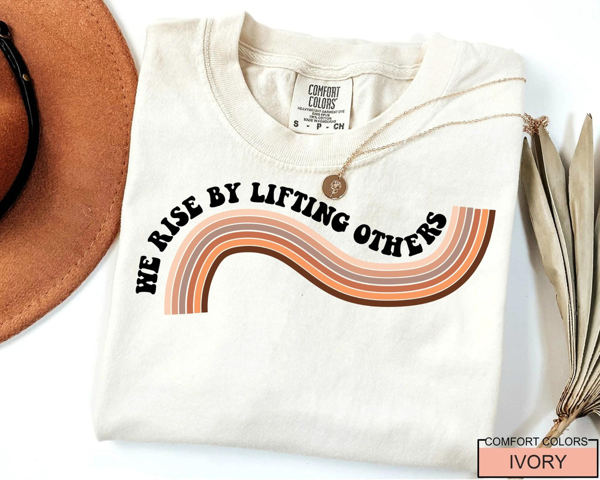 Black History Melanin Equality Shirt, We Rise By Lifting Others Tee
