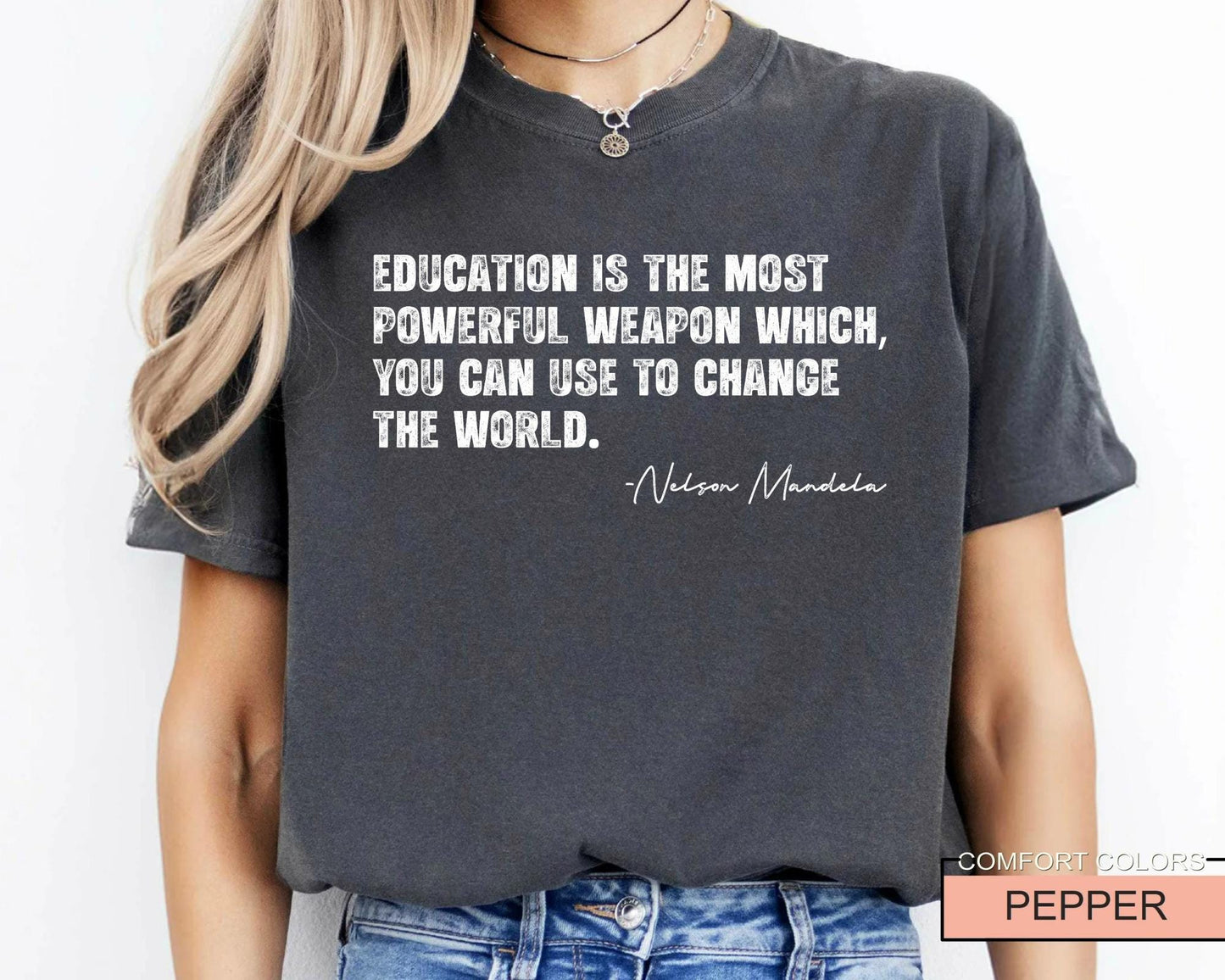Nelson Mandela Quote Shirt, Black History Month Teacher Tee