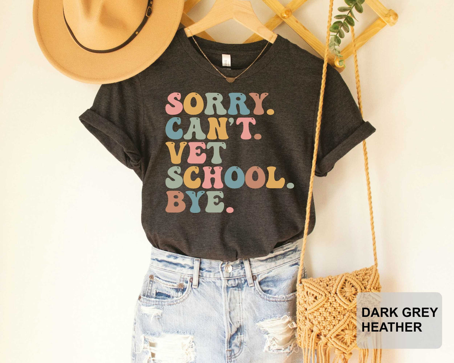 Vet School Gift Sorry Can't Vet School Bye Shirt Funny Vet Student Shirt Veterinary Assistant Veterinarian Graduation Shirt