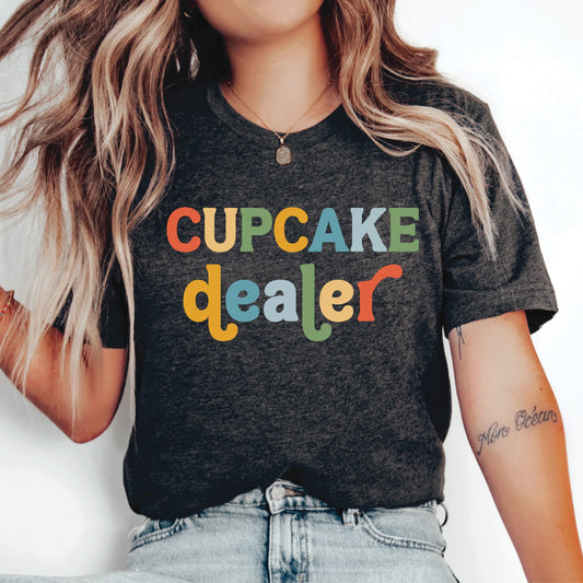 Cupcake Dealer Shirt Gift For Cupcake Lover Baking Shirt Funny Bakery Owner Shirt Baking Shirt