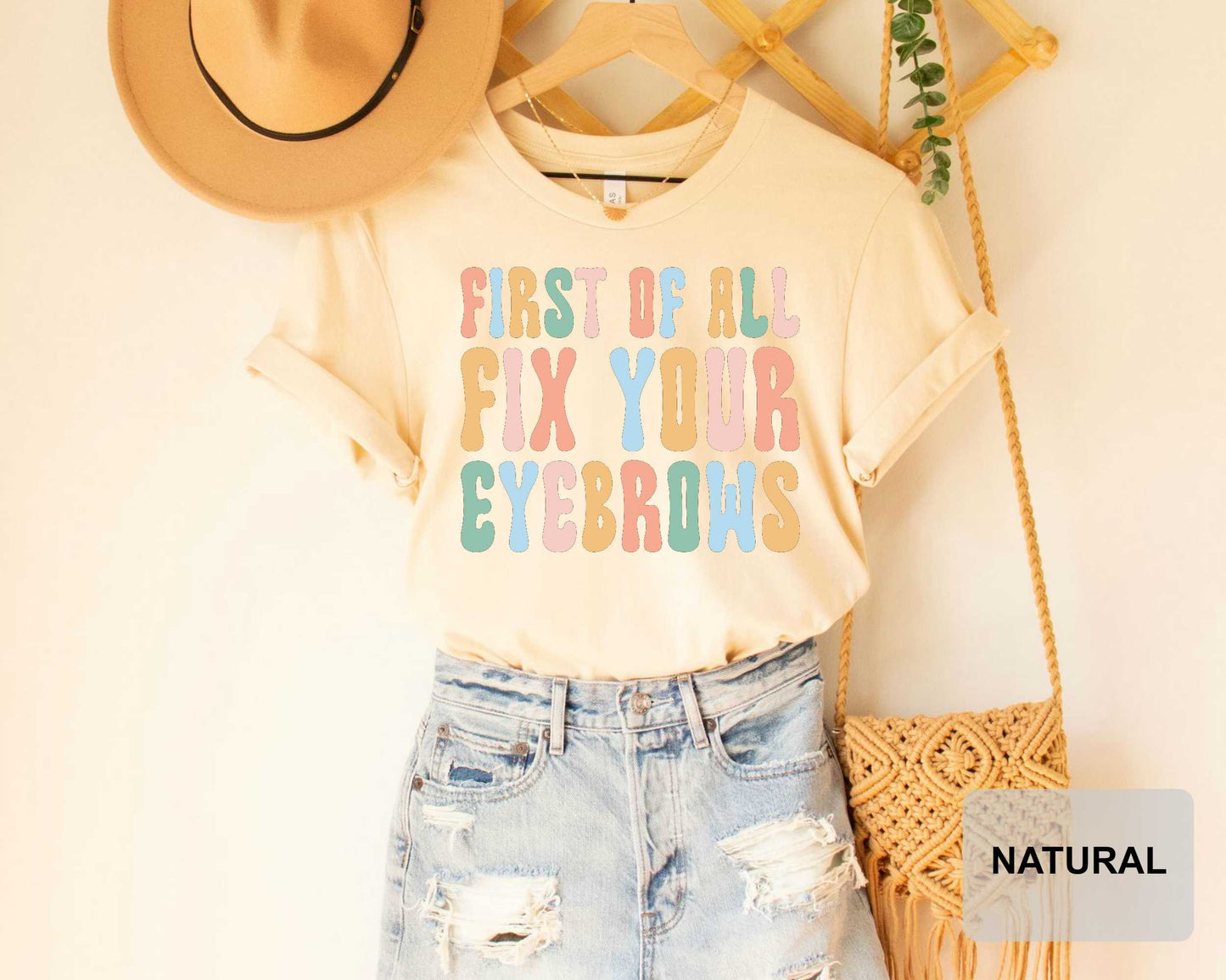 First Of All Fix Your Eyebrows Shirt Makeup Funny Saying Shirt Mother's Day Gift Makeup Lover Shirt