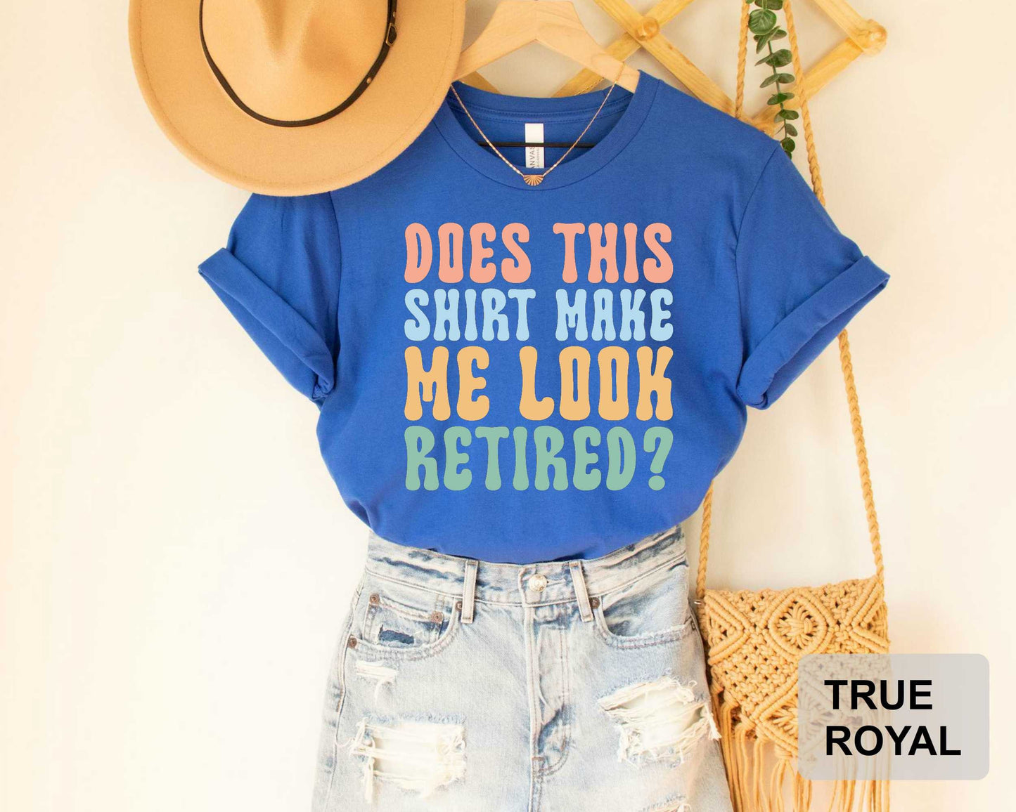 Funny Retirement Shirt Does This Shirt Make Me Look Retired Shirt Retirements Party Shirt Happy Retirement Shirt