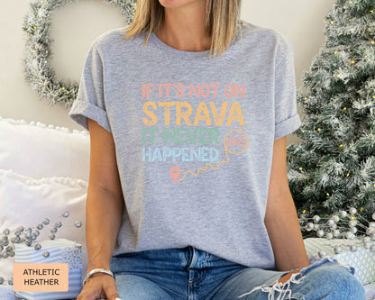 Biker Shirt If It's Not On Strava It Never Happened Shirt Outdoor Shirt Cycling Shirt Ride A Bike Shirt