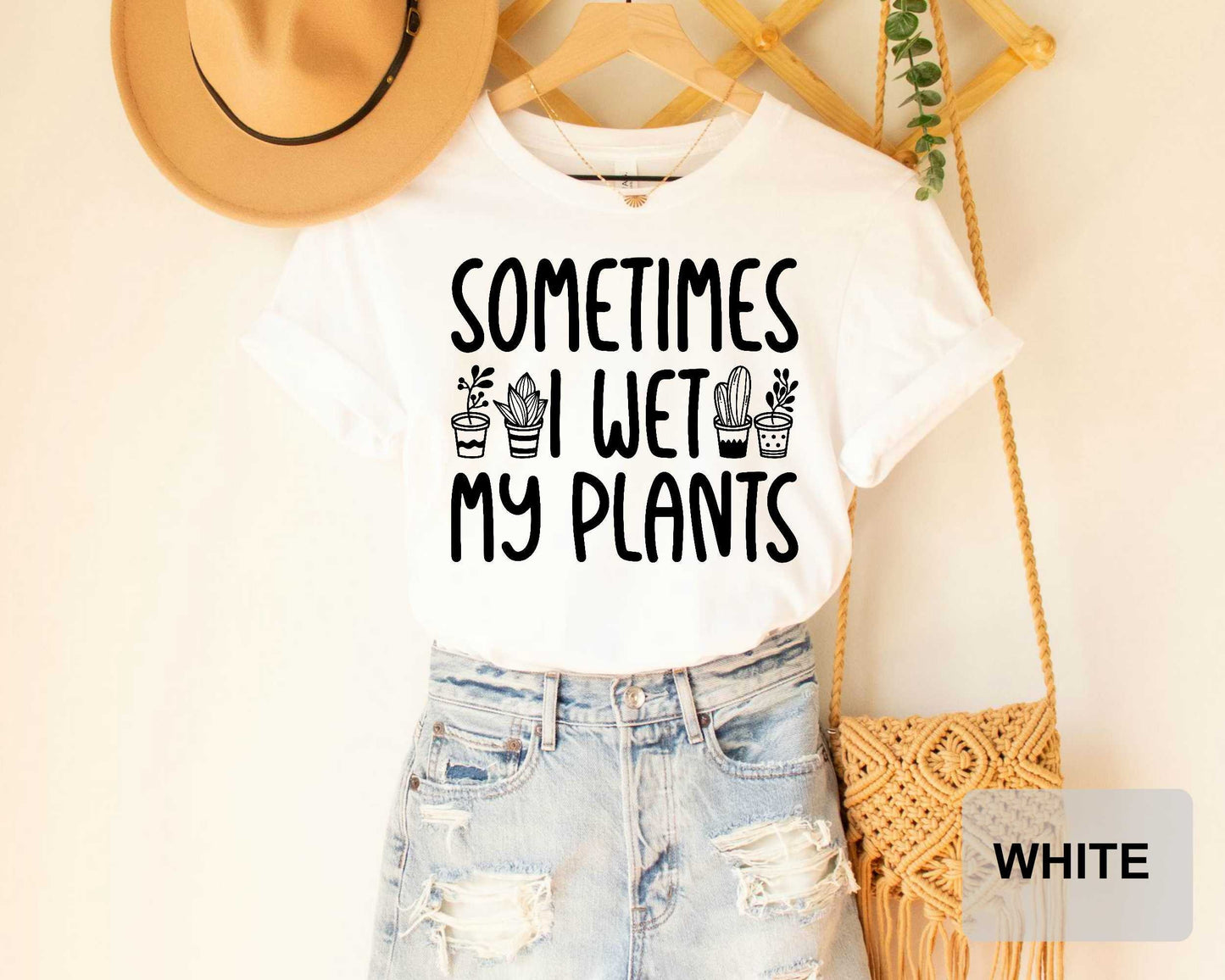 Sometimes I Wet My Plants Shirt Plant Lady Shirt Garden Shirt for Women Plant Lover Shirt Botanical Shirt