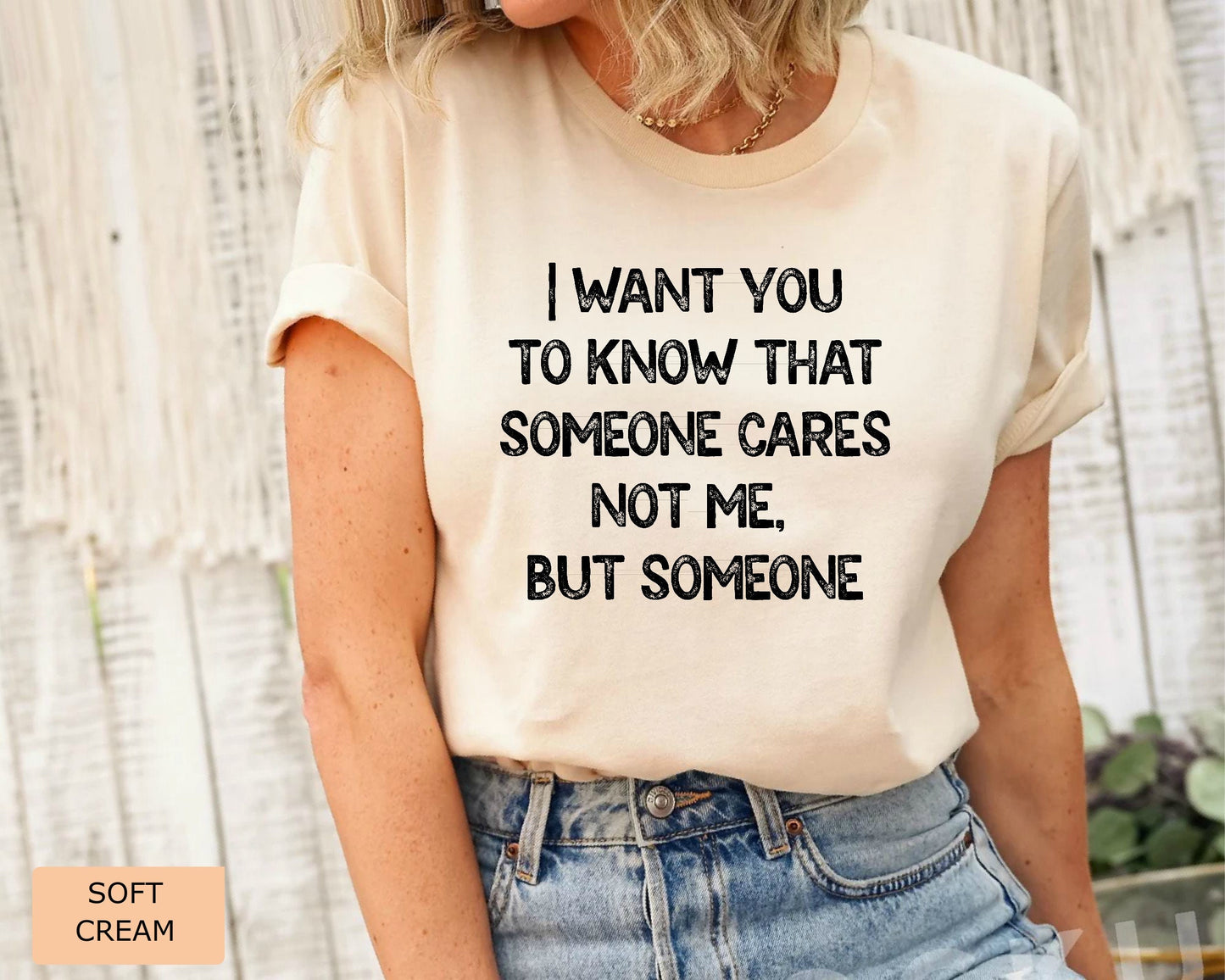 Funny Mom Shirt I Want You To Know That Someone Cares Not Me But Someone Shirt Sarcastic Women's Shirt Sublimation Shirt