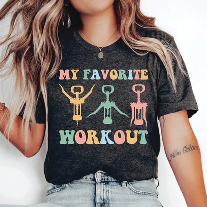 My Favorite Workout Shirt Wine Lover Shirt Sarcastic Shirt Funny Wine Shirt Party Shirt