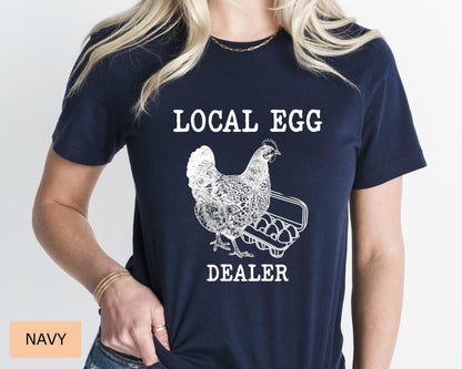 Farm Life Shirt Local Egg Dealer Shirt Chicken Lover Gift For Women Farmer Shirt Support Your Local Farmers Shirt