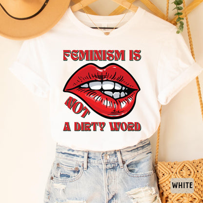 Feminism Is Not A Dirty Word Shirt Equal Rights Shirt Feminist Gift My Body My Choice Shirt Equality Shirt