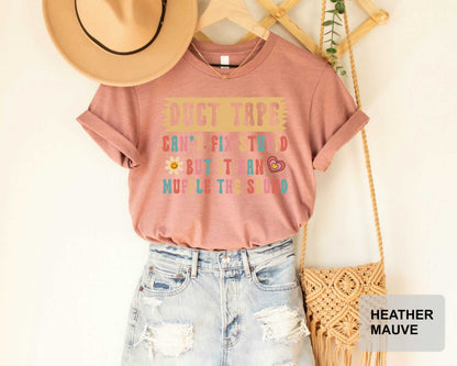 Sarcastic Women Shirt Duct Tape It Can't Fix Stupid But It Can Muffle The Sound Shirt Funny Mom Shirt