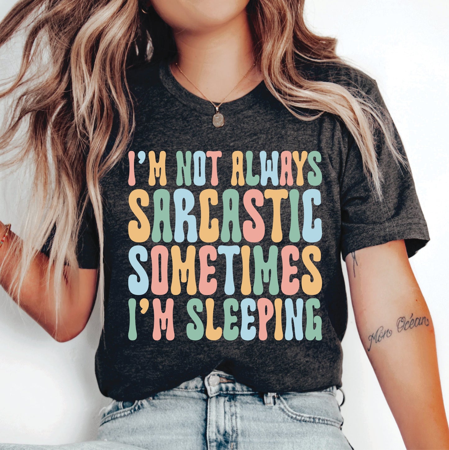 Sassy Shirt I'm Not Always Sarcastic Sometimes I'm Sleeping Shirt Introvert Shirt Funny Women Shirt