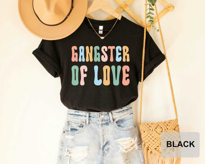 Gangster of Love Shirt Funny Mothers Day Shirt Mom Life Shirt Valentines Day Shirt Cute Women Shirt