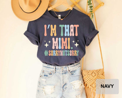 I'm That Mimi Shirt Cool Grandma Shirt Sorry Not Sorry Funny Mimi Shirt Mother's Day Mimi Birthday Shirt