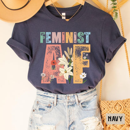 Feminist AF Shirt Women Power Shirt Feminist People Gift Nasty Woman Shirt Equal Rights Shirt