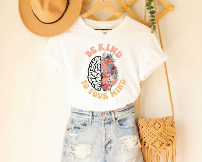 Be Kind To Your Mind T Shirt, Floral Brain Shirt, Mental Health Tee, Mindfulness Shirt