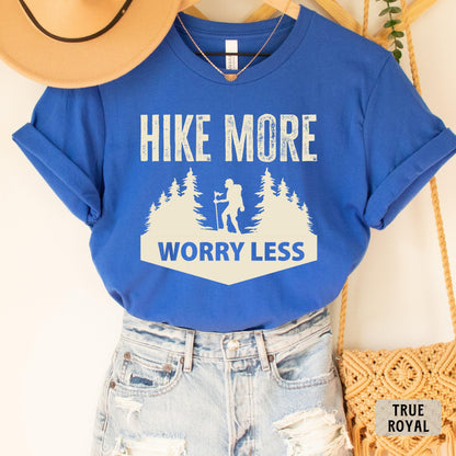 Funny Hiking Shirt Hike More Worry Less Shirt Camp Life Shirt Vacation Shirt Nature Shirt