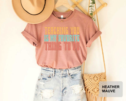 Cute Teacher Shirt Teaching You Is My Favorite Thing To Do Shirt Distance Learning Teacher Gift School Staff Shirt