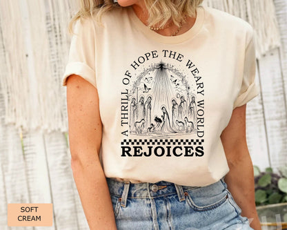 Christmas Nativity Shirt A Thrill Of Hope The Weary World Rejoices Shirt Religious Christmas Gift Nativity Scene Shirt