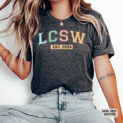 Custom LCSW Shirt Licensed Clinical Social Worker Shirt Personalized LCSW Shirt New Social Worker Est 2024 Shirt