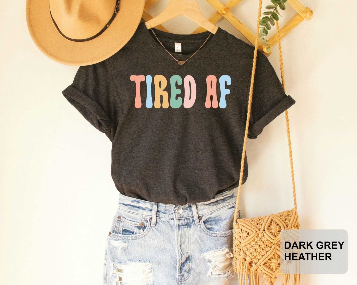 Tired AF Shirt Mom Life Shirt Mother's Day Gift Cute Mom Shirt Sarcastic Mom Shirt