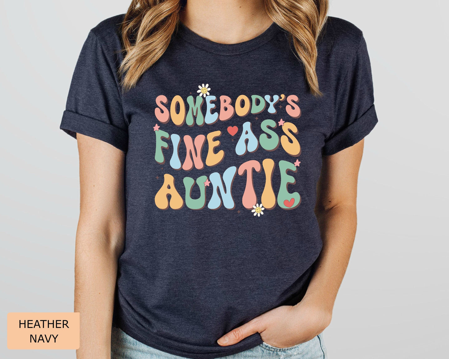 New Aunt Shirt Somebody's Fine Ass Auntie Shirt Humorous Aunt Shirt Funny Gift for Auntie