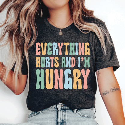 Funny Workout Shirt Everything Hurts and I'm Hungry Shirt Women Exercise Shirt Fitness Shirt Weightlifting Shirt