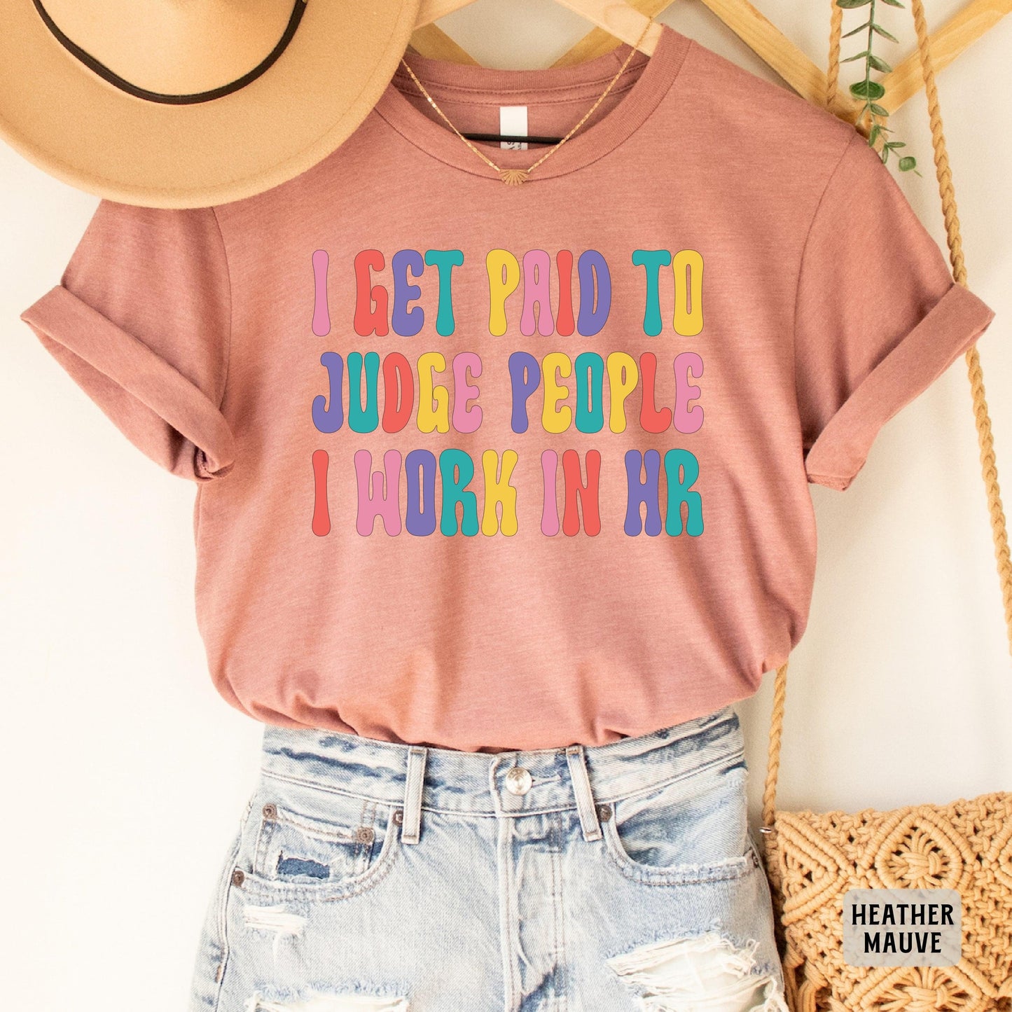 Funny HR Shirt I Get Paid To Judge People I Work In HR Shirt Coworker Gift Human Resources Shirt