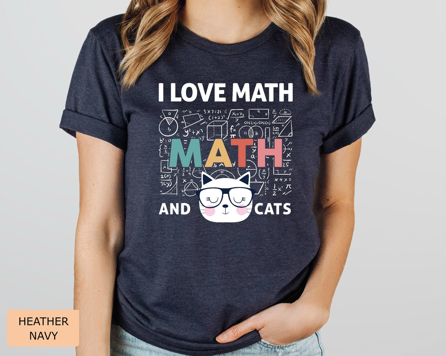Math Lover Shirt I Love Math and Cats Shirt Funny Math Teacher Shirt Cat Mom Shirt Mathematics Shirt