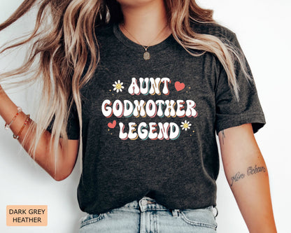 Funny Godparent Shirt Aunt Godmother Legend Shirt Grandma Shirt Funny Aunt Gift Godmother Proposal Shirt