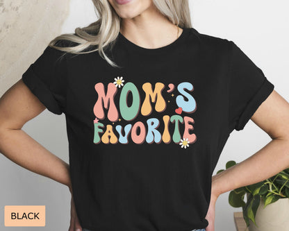 Mom’s Favorite Shirt Mama’s Favorite Daughter Shirt Funny Daughter Shirt Gift For Best Child Shirt